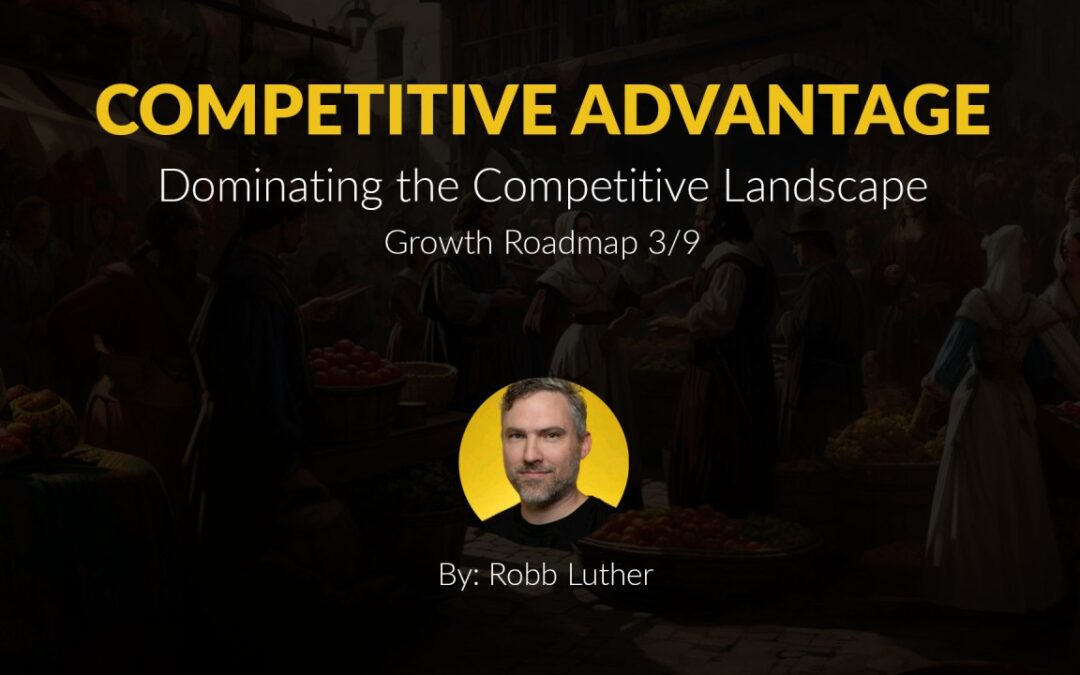 Competitive Advantage: Dominating the Competitive Landscape – Growth Roadmap 3/9