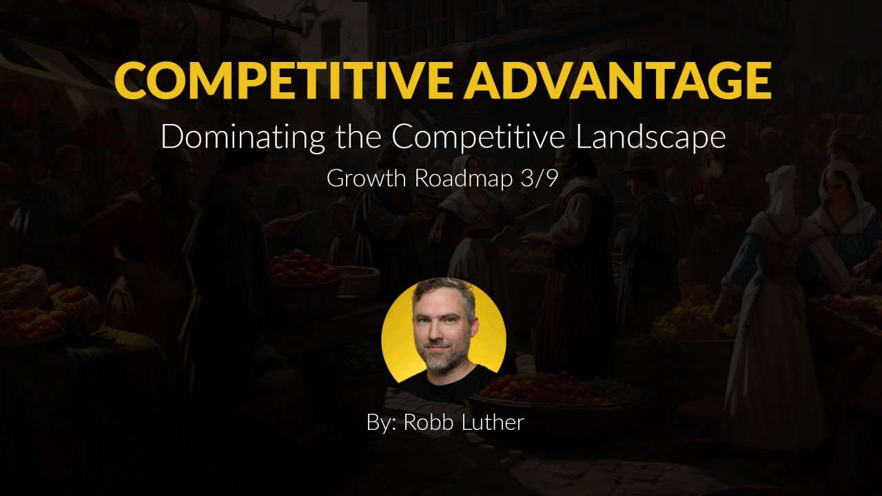 Competitive Advantage: Dominating the Competitive Landscape – Growth Roadmap 3/9